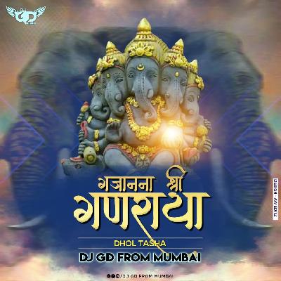 Gajanana Shree Ganaraya ( Dhol Tasha ) - DJ GDFM Remix